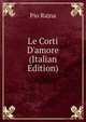 Le Corti D'amore (Italian Edition), Pio Rajna 