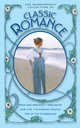 Classic Romance (Contents: Pride & Prejudice, Persuasion, Jane Eyre, Wuthering Heights, Tess of the d'Urbervilles), Jane Austen, Charlotte Bronte, Emily Bronte, Thomas Hardy 