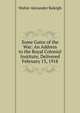 Some Gains of the War: An Address to the Royal Colonial Institute, Delivered February 13, 1918, Sir Walter Alexander Raleigh 