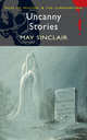 Uncanny Stories, May Sinclair 