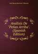 An?lisis De "Pe?as Arriba". (Spanish Edition), Jose Maria Martinez Y Ramon 