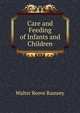 Care and Feeding of Infants and Children, Walter Reeve Ramsey 