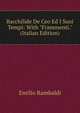 Bacchilide De Ceo Ed I Suoi Tempi: With "Frammenti." (Italian Edition), Emilio Rambaldi 