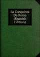 La Conquista De Roma (Spanish Edition), 