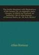 The Gentle Shepherd. with Illustrations of the Scenary Sic, an Appendix, and a Glossary. to Which Are Prefixed, an Authentic Life of Allan Ramsay, . of Pastoral Poetry &c. Ed. by R. Brown?., Allan Ramsay 