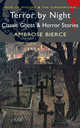 Terror by Night (Classic Ghost & Terror Stories), Ambrose Bierce 