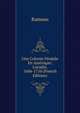 Une Colonie F?odale En Am?rique: L'acadie, 1604-1710 (French Edition), Rameau 