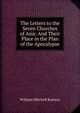 The Letters to the Seven Churches of Asia: And Their Place in the Plan of the Apocalypse, Ramsay, William Mitchell Sir 