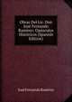 Obras Del Lic. Don Jose Fernando Ramirez: Opusculos Historicos (Spanish Edition), Jose Fernando Ramirez 