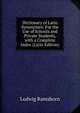 Dictionary of Latin Synonymes: For the Use of Schools and Private Students, with a Complete Index (Latin Edition), Ludwig Ramshorn 