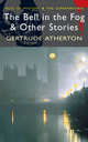 The Bell in the Fog & Other Stories, Atherton, Gertrude 
