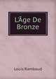 L'?ge De Bronze, Louis Rambaud 