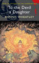 To The Devil A Daughter, Dennis Wheatley 