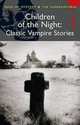 Children of the Night: Classic Vampire Stories, David Stuart Davies 
