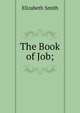 The Book of Job;, Elizabeth Smith 