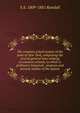 The common school system of the state of New York, comprising the several general laws relating to common schools, to which is prefixed a historical . progress and present outline of the system, S S. 1809-1881 Randall 