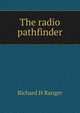 The radio pathfinder, Richard H Ranger 