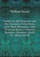 Youatt on the Structure and the Diseases of the Horse, with Their Remedies: Also Practical Rules to Buyers, Breeders, Breakers, Smith Etc. Being the M, William Youatt 