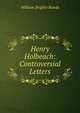 Henry Holbeach: Controversial Letters, William Brighty Rands 