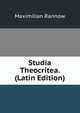 Studia Theocritea. (Latin Edition), Maximilian Rannow 