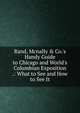 Rand, Mcnally & Co.'s Handy Guide to Chicago and World's Columbian Exposition .: What to See and How to See It, 