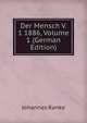 Der Mensch V. 1 1886, Volume 1 (German Edition), Johannes Ranke 