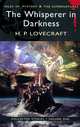 The Whisperer in Darkness: Collected Stories, Volume One, Lovecraft Howard Phillips 
