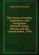 The Treaty of Amity, Commerce, and Navigation Between Great Britain and the United States, 1794, Robert Ream Rankin 