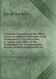 A Popular Exposition of the Effect of Forces Applied to Draught: With Illustrations of the Principles of Action, and Tables of the Performance of . Containing the Results of Some Experiments On, David Rankine 