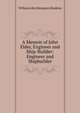A Memoir of John Elder, Engineer and Ship-Builder: Engineer and Shipbuilder, William John Macquorn Rankine 