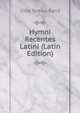 Hymni Recentes Latini (Latin Edition), Silas Tertius Rand 