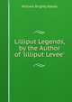 Lilliput Legends, by the Author of 'lilliput Levee'., William Brighty Rands 