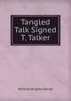 Tangled Talk Signed T. Talker., William Brighty Rands 