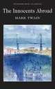 The Innocents Abroad: Or the New Pilgrim's Progress, Twain, Mark 