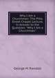 Why I Am a Churchman: The Pitts Street Chapel Lecture, in Answer to the Question. "Why I Am a Churchman.", George M. Randall 