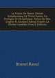 La Vision De Dante: Po?me Symphonique En Trois Chants, Un Prologue Et Un ?pilogue. Po?sie De Mm. Eug?ne Et ?douard Adenis D'apr?s La Divine Com?die (French Edition), Brunel Raoul 