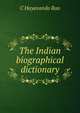 The Indian biographical dictionary, C Hayavando Rao 