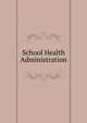 School Health Administration, 