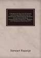 A Treatise On the Law of Larceny and Kindred Offenses Such As Adulteration, Blackmailing, Burglary, Conspiracy to Defraud, Embezzlement, Extortion, . Robbery, and Trespasses Depriving of Pr, Rapalje, Stewart, 1843-1896 