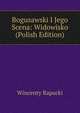 Bogusawski I Jego Scena: Widowisko (Polish Edition), Wincenty Rapacki 