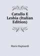 Catullo E Lesbia (Italian Edition), Mario Rapisardi 