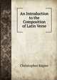 An Introduction to the Composition of Latin Verse, Christopher Rapier 