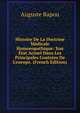 Histoire De La Doctrine M?dicale Homoeopathique: Son ?tat Actuel Dans Les Principales Contr?es De L'europe. (French Edition), Auguste Rapou 