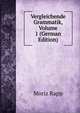 Vergleichende Grammatik, Volume 1 (German Edition), Moriz Rapp 