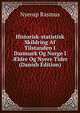 Historisk-statistisk Skildring Af Tilstanden I Danmark Og Norge I ?ldre Og Nyere Tider (Danish Edition), Nyerup Rasmus 