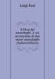 Il libro dei monologhi. 2. ed. accresciuta di due nuovi monologhi (Italian Edition), Luigi Rasi 