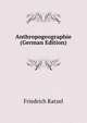 Anthropogeographie (German Edition), Friedrich Ratzel 