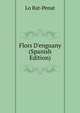Flors D'enguany (Spanish Edition), Lo Rat-Penat 