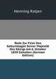 Rede Zur Feier Des Geburtstages Seiner Majestat Des Konigs Am 6. October 1858 Gehalten (German Edition), Henning Ratjen 