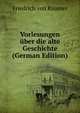 Vorlesungen uber die alte Geschichte (German Edition), Friedrich von Raumer 